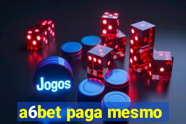 a6bet paga mesmo